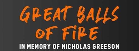 Great Balls of Fire in Memory of Nicholas Greeson